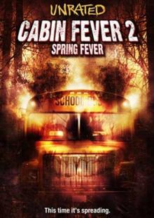 Лихорадка: Весенний лес / Cabin Fever 2: Spring Fever (2009)